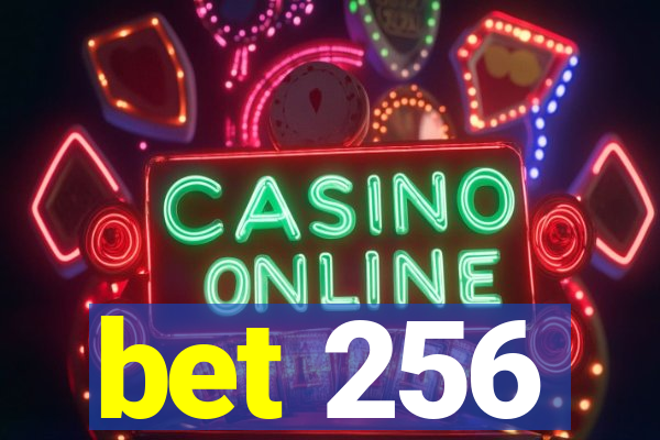 bet 256